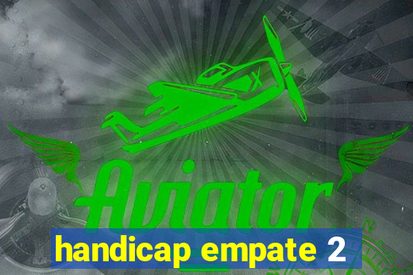 handicap empate 2